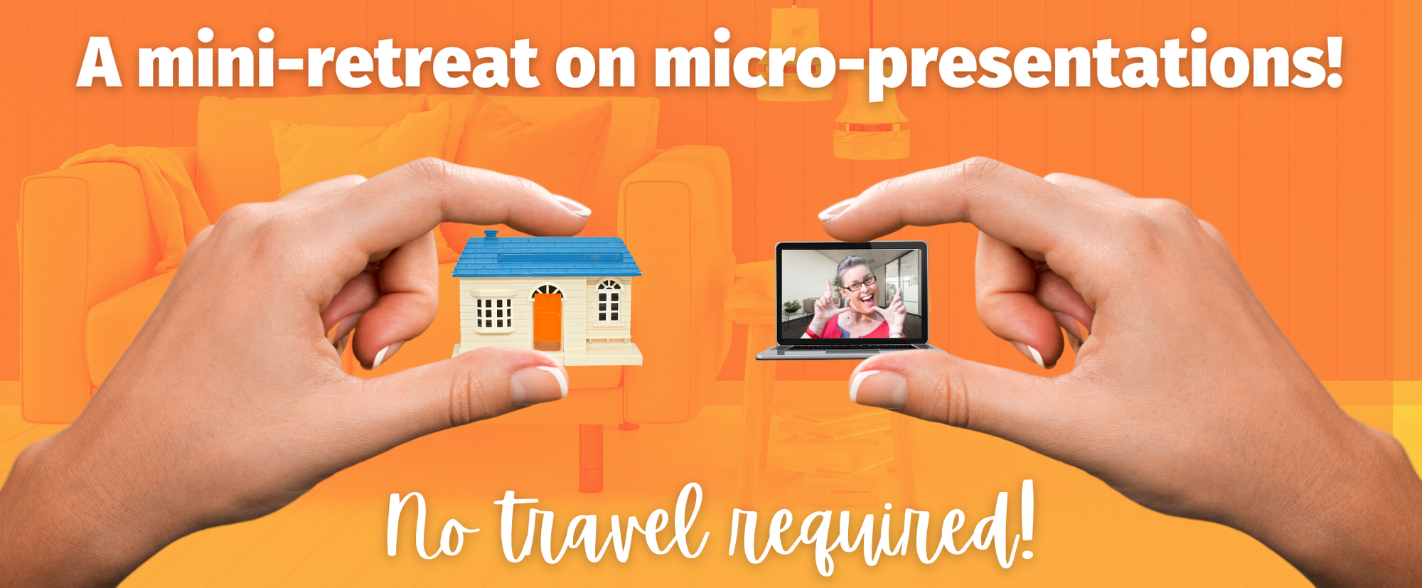 A mini-retreat on micro-presentations! No travel required!
