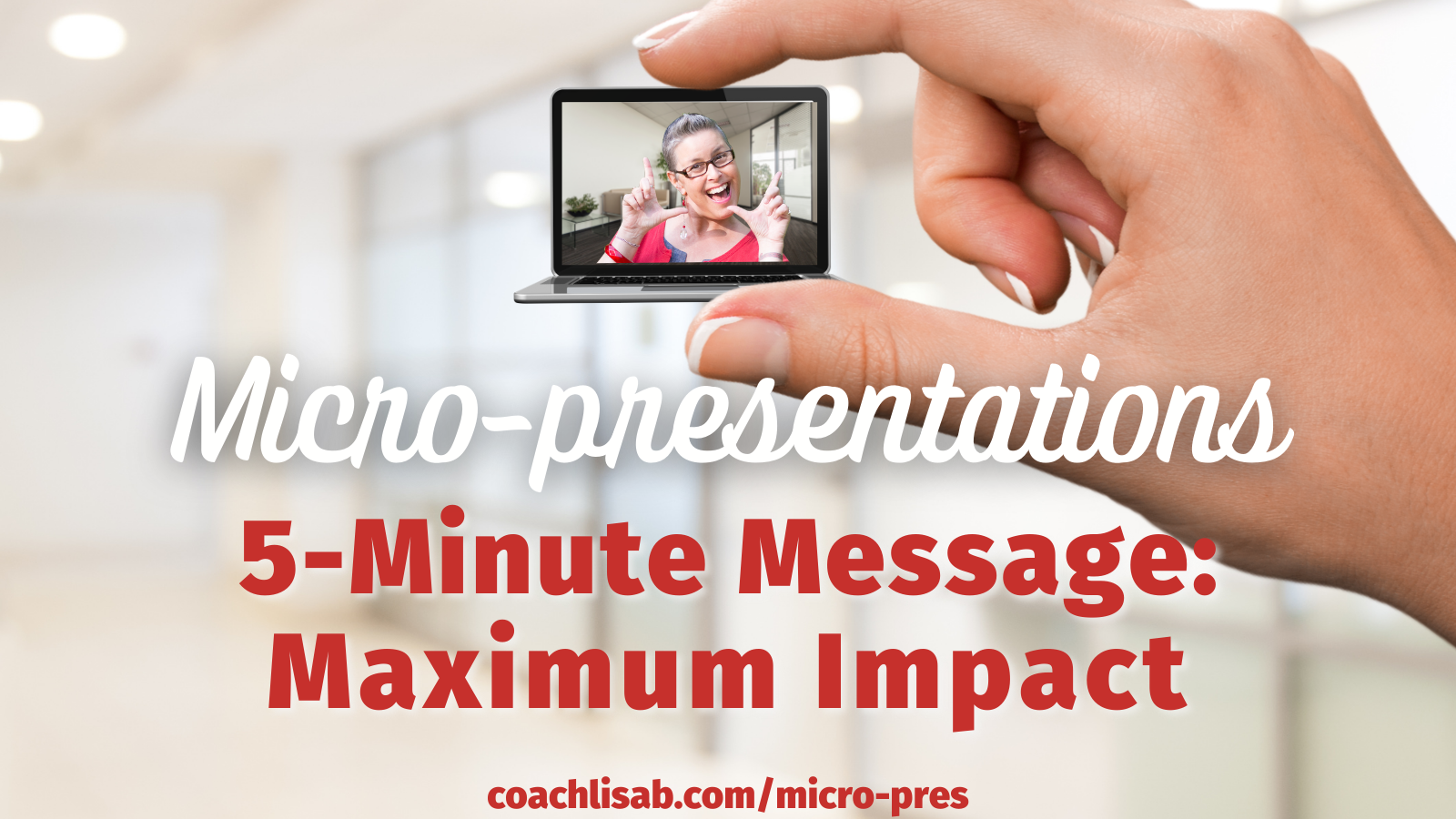 Micro-presentations | 5-minute message: Maximum impact